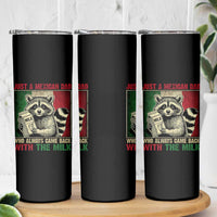 Fathers Day Mexican Dad Skinny Tumbler A Dad Who Always Came Back With The Milk Mexico Flag