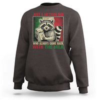Fathers Day Mexican Dad Sweatshirt A Dad Who Always Came Back With The Milk Mexico Flag