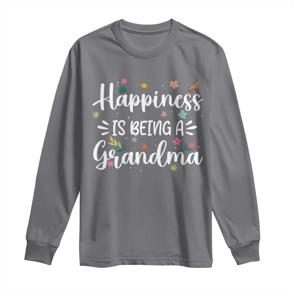 New Grandma Long Sleeve Shirt Happiness is Being a Grandma Grandmother
