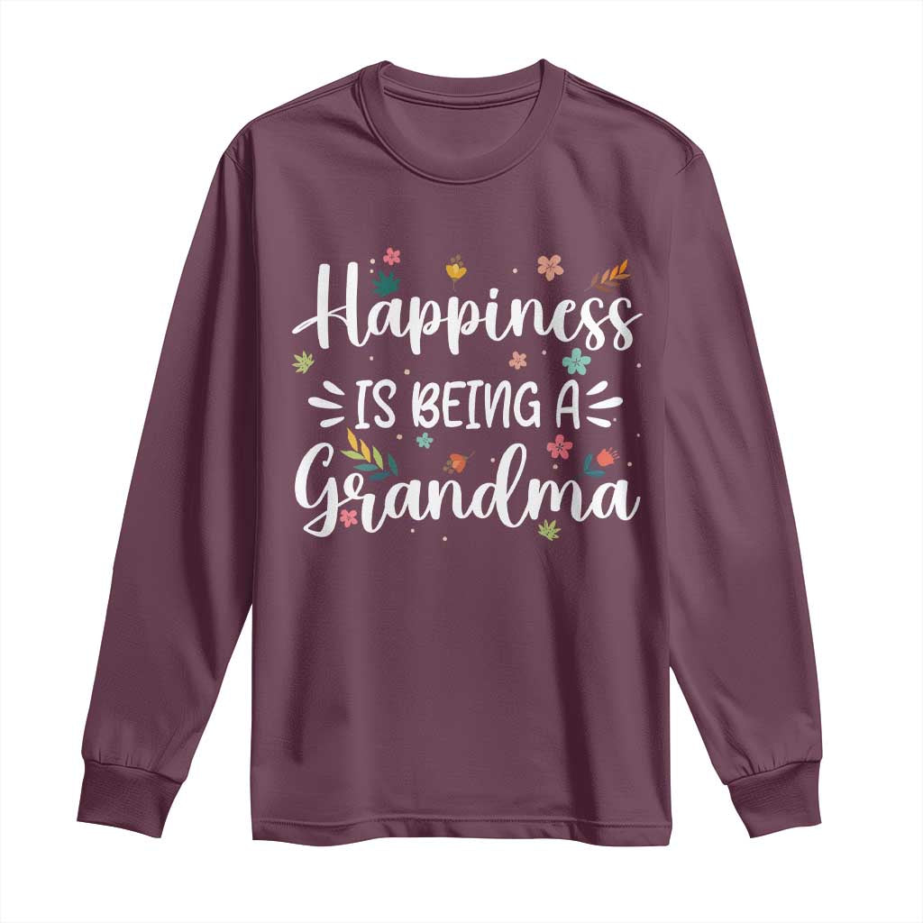 New Grandma Long Sleeve Shirt Happiness is Being a Grandma Grandmother
