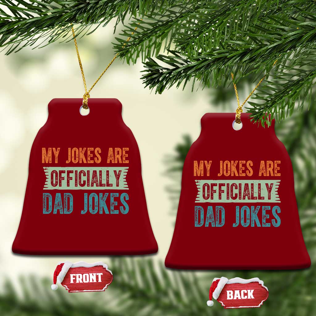 My Jokes Are Officially Dad Jokes Ceramic Ornament Funny New Dad First Fathers Day - Wonder Print Shop