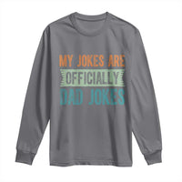 My Jokes Are Officially Dad Jokes Long Sleeve Shirt Funny New Dad First Fathers Day