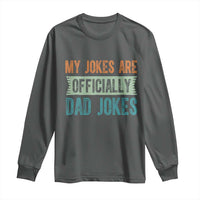 My Jokes Are Officially Dad Jokes Long Sleeve Shirt Funny New Dad First Fathers Day