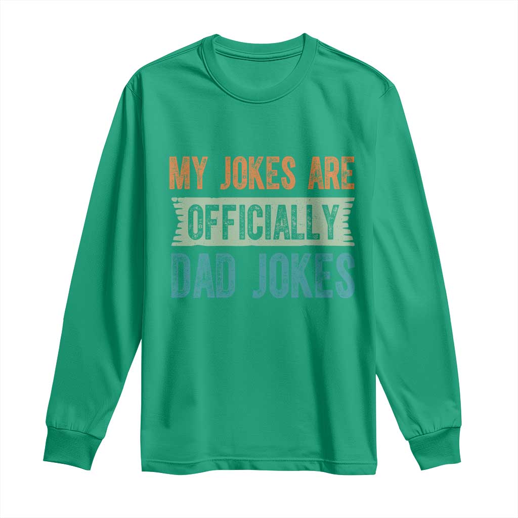 My Jokes Are Officially Dad Jokes Long Sleeve Shirt Funny New Dad First Fathers Day