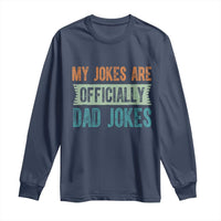 My Jokes Are Officially Dad Jokes Long Sleeve Shirt Funny New Dad First Fathers Day
