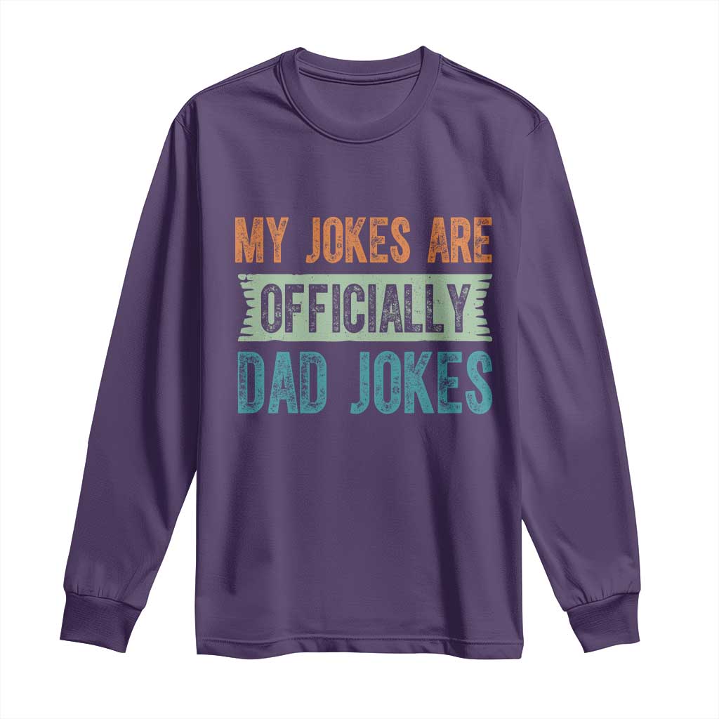 My Jokes Are Officially Dad Jokes Long Sleeve Shirt Funny New Dad First Fathers Day