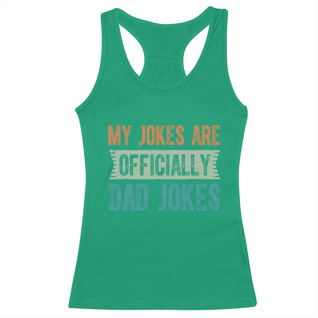 My Jokes Are Officially Dad Jokes Racerback Tank Top Funny New Dad First Fathers Day