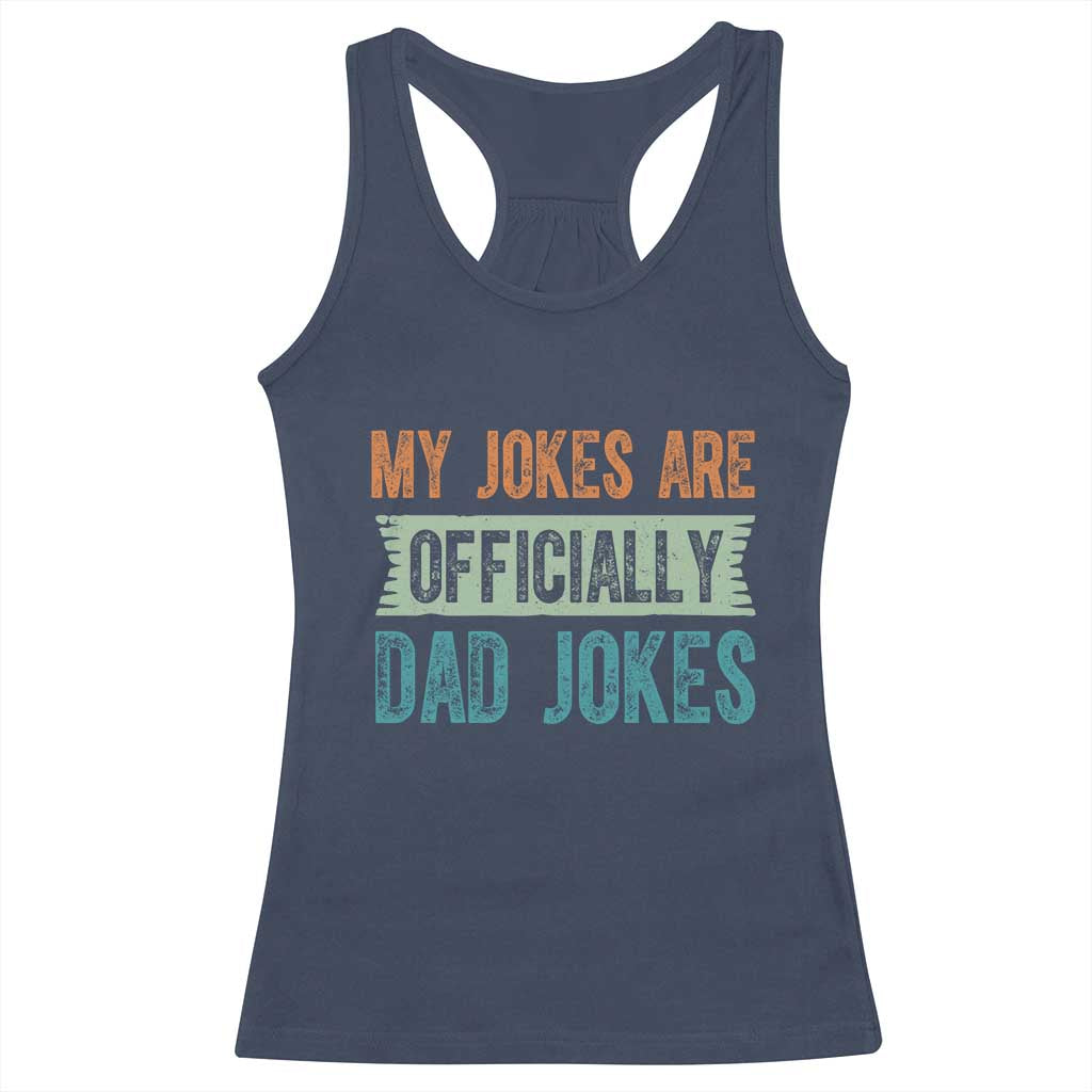 My Jokes Are Officially Dad Jokes Racerback Tank Top Funny New Dad First Fathers Day