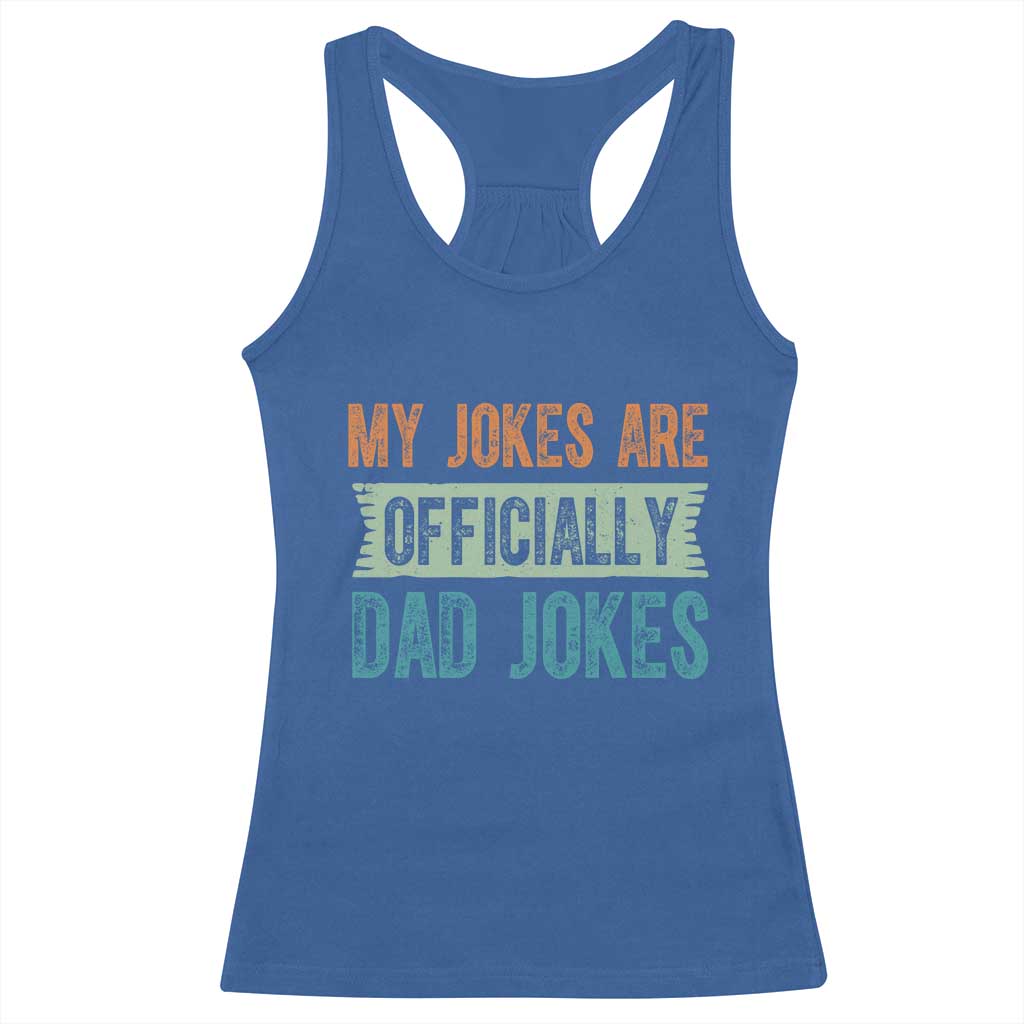 My Jokes Are Officially Dad Jokes Racerback Tank Top Funny New Dad First Fathers Day