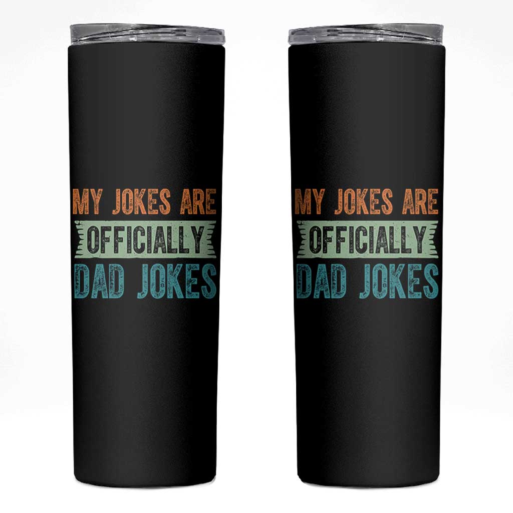 My Jokes Are Officially Dad Jokes Skinny Tumbler Funny New Dad First Fathers Day