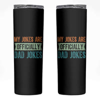 My Jokes Are Officially Dad Jokes Skinny Tumbler Funny New Dad First Fathers Day