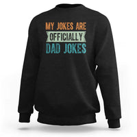 My Jokes Are Officially Dad Jokes Sweatshirt Funny New Dad First Fathers Day