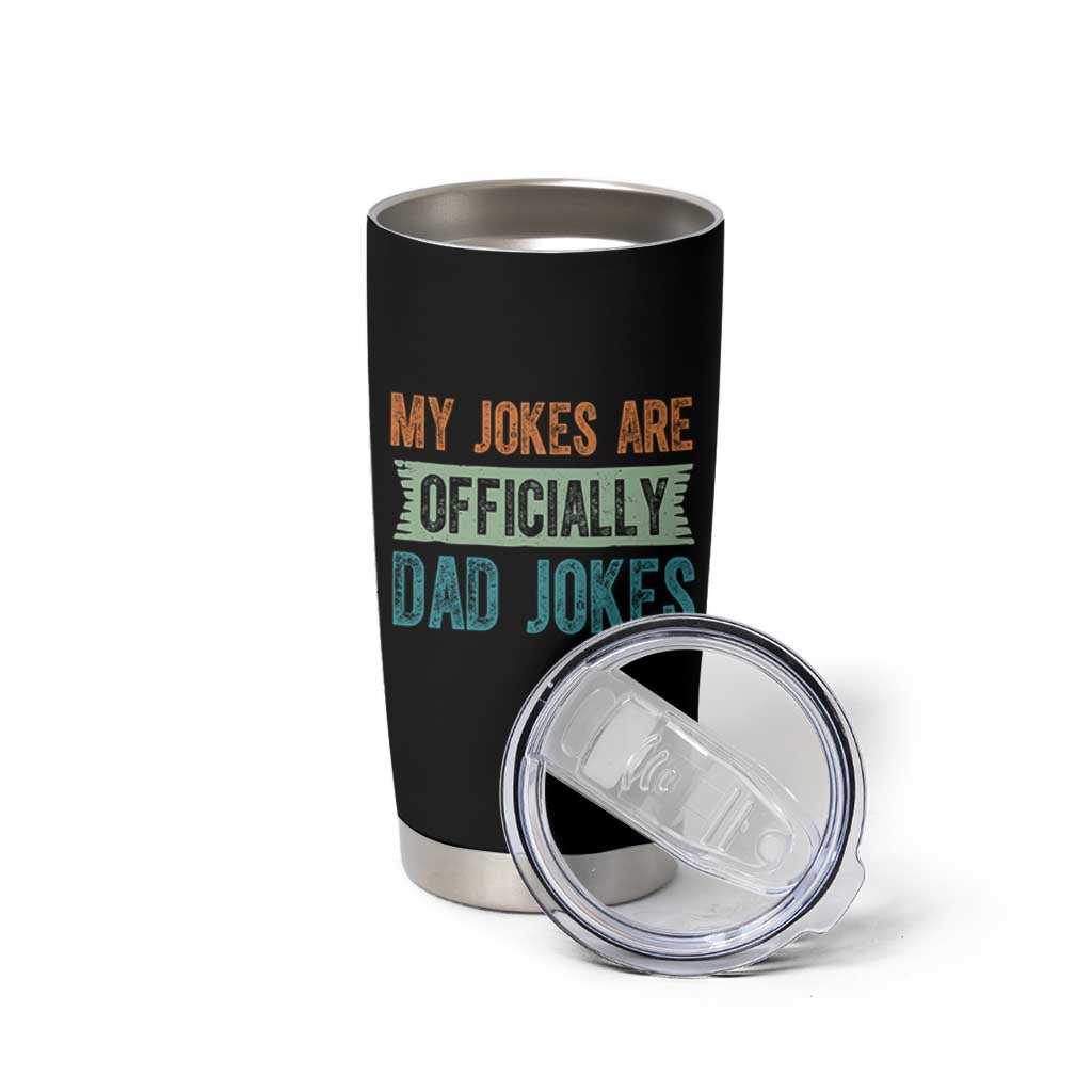 My Jokes Are Officially Dad Jokes Tumbler Cup Funny New Dad First Fathers Day