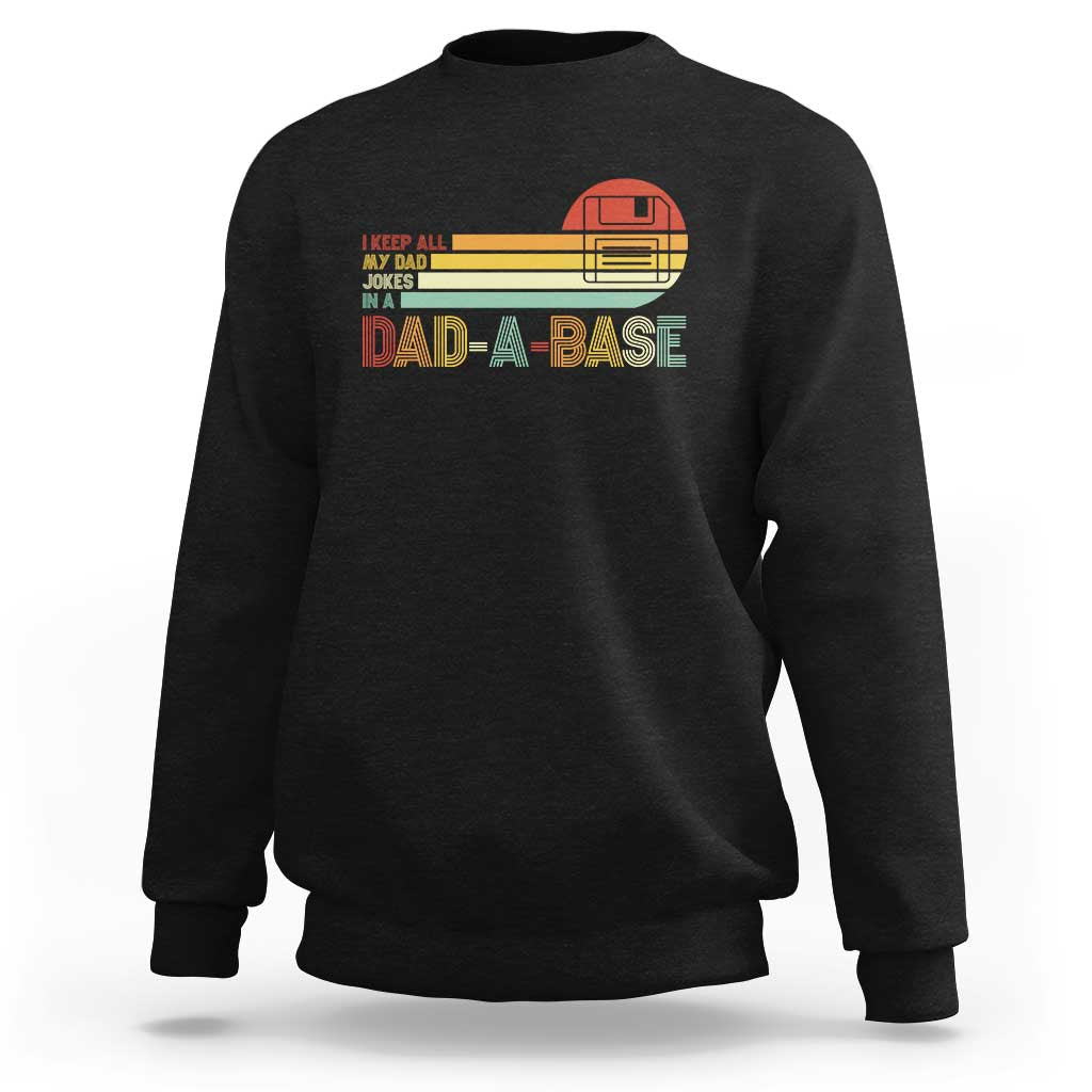 Funny Dad Jokes In A Dad-a-base Sweatshirt Retro Vintage Fathers Day