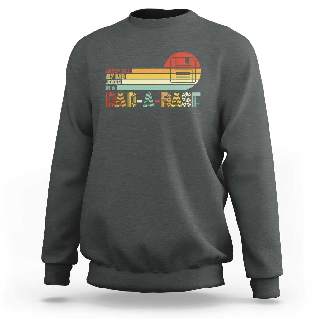 Funny Dad Jokes In A Dad-a-base Sweatshirt Retro Vintage Fathers Day