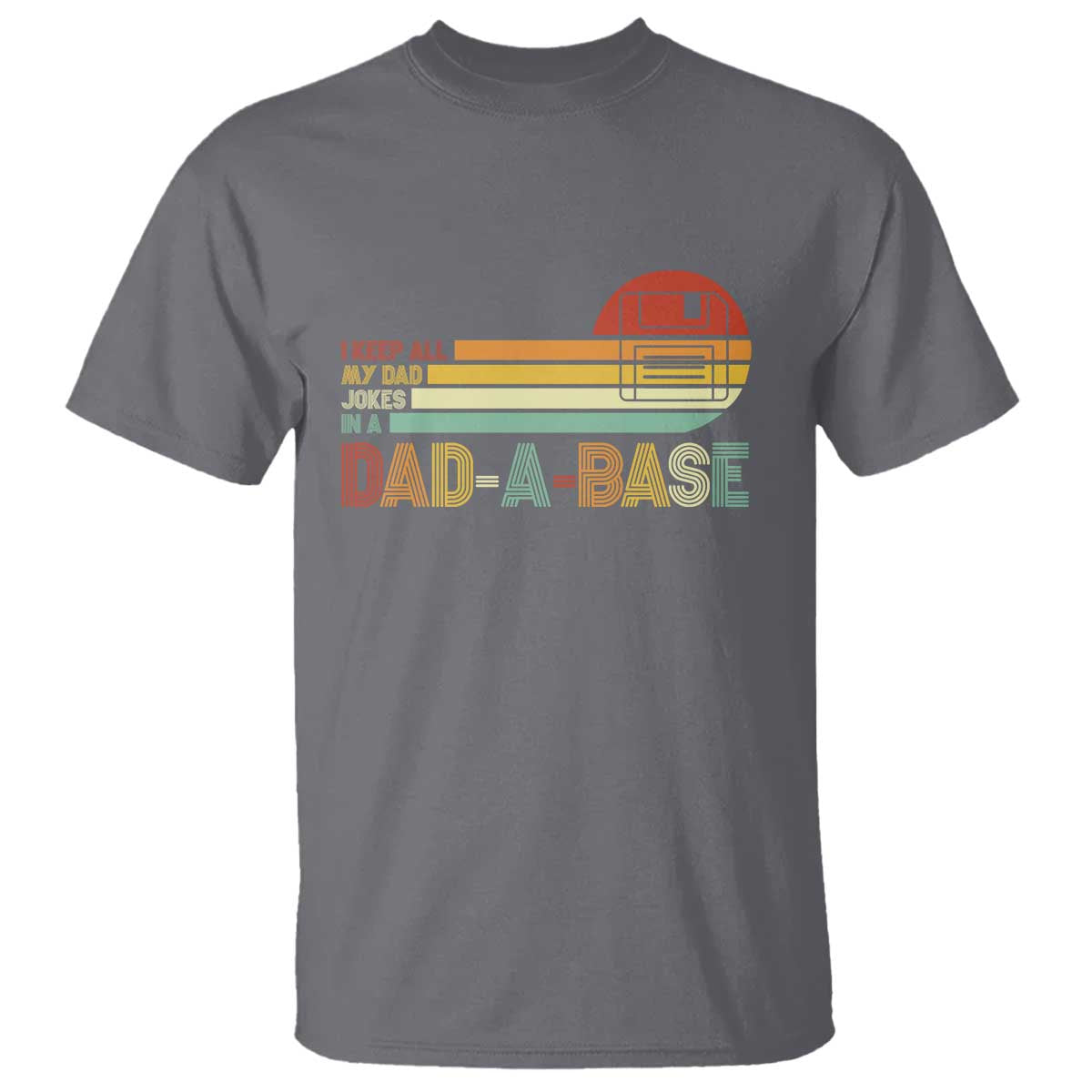 Funny Dad Jokes In A Dad-a-base T Shirt Retro Vintage Fathers Day