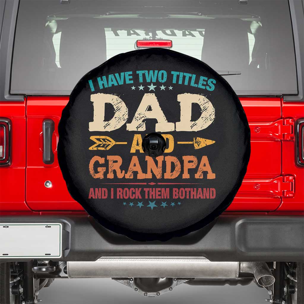 I Have Two Titles Dad And Grandpa Spare Tire Cover Retro Father's Day Grandpa Gift
