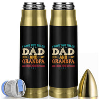 I Have Two Titles Dad And Grandpa Bullet Tumbler Retro Father's Day Grandpa Gift