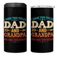 I Have Two Titles Dad And Grandpa 4 in 1 Can Cooler Tumbler Retro Father's Day Grandpa Gift