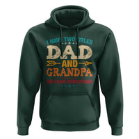 I Have Two Titles Dad And Grandpa Hoodie Retro Father's Day Grandpa Gift