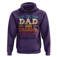 I Have Two Titles Dad And Grandpa Hoodie Retro Father's Day Grandpa Gift