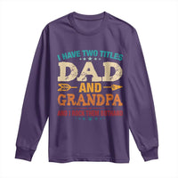 I Have Two Titles Dad And Grandpa Long Sleeve Shirt Retro Father's Day Grandpa Gift