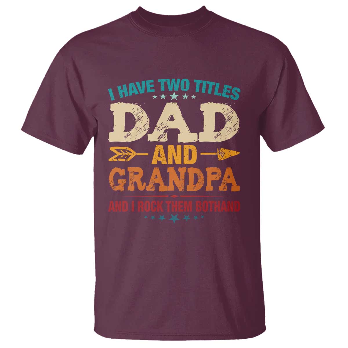 I Have Two Titles Dad And Grandpa T Shirt Retro Father's Day Grandpa Gift