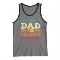 I Have Two Titles Dad And Grandpa Tank Top Retro Father's Day Grandpa Gift