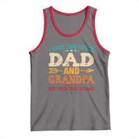 I Have Two Titles Dad And Grandpa Tank Top Retro Father's Day Grandpa Gift
