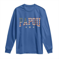 Papou Long Sleeve Shirt New Grandpa Father’s Day USA Flag Patriotic