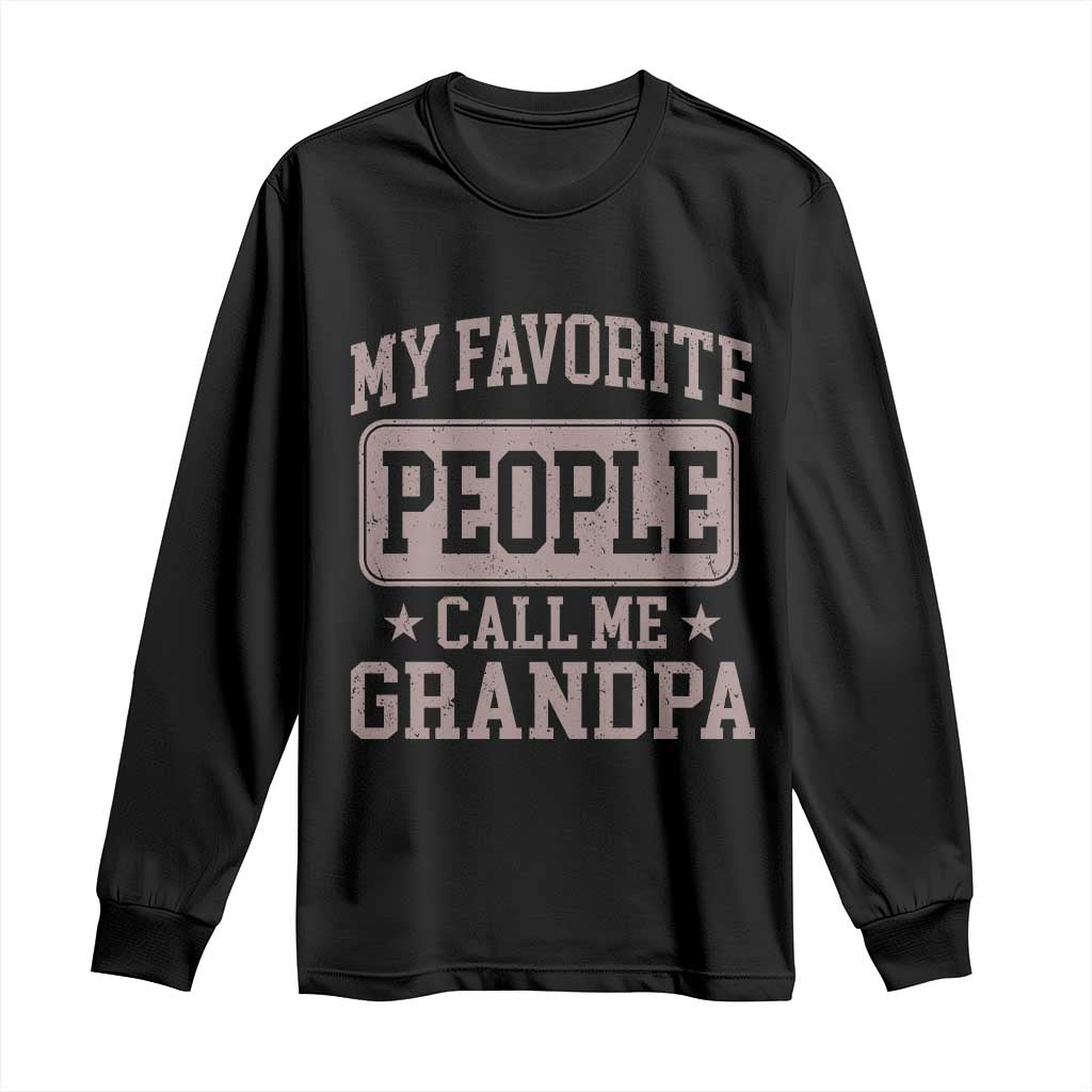 My Favorite People Call Me Grandpa Long Sleeve Shirt Retro Father's Day Grandpa Gift