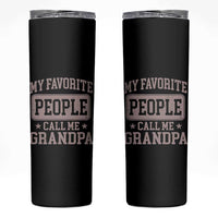 My Favorite People Call Me Grandpa Skinny Tumbler Retro Father's Day Grandpa Gift