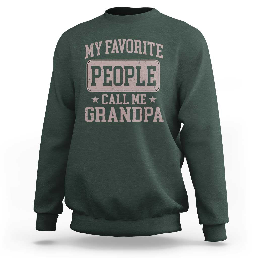 My Favorite People Call Me Grandpa Sweatshirt Retro Father's Day Grandpa Gift