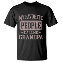 My Favorite People Call Me Grandpa T Shirt Retro Father's Day Grandpa Gift