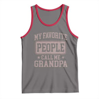 My Favorite People Call Me Grandpa Tank Top Retro Father's Day Grandpa Gift