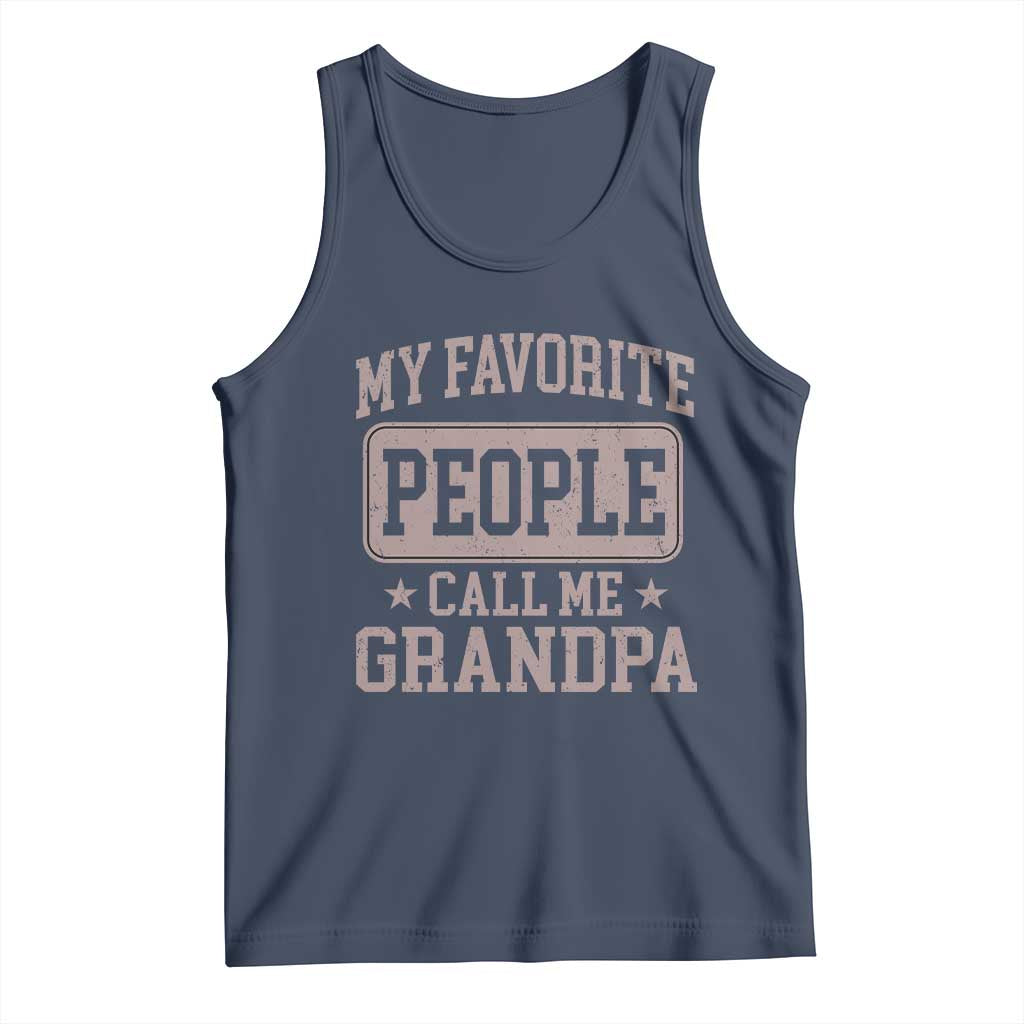 My Favorite People Call Me Grandpa Tank Top Retro Father's Day Grandpa Gift