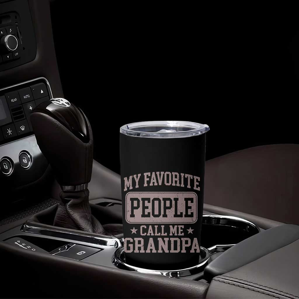 My Favorite People Call Me Grandpa Tumbler Cup Retro Father's Day Grandpa Gift