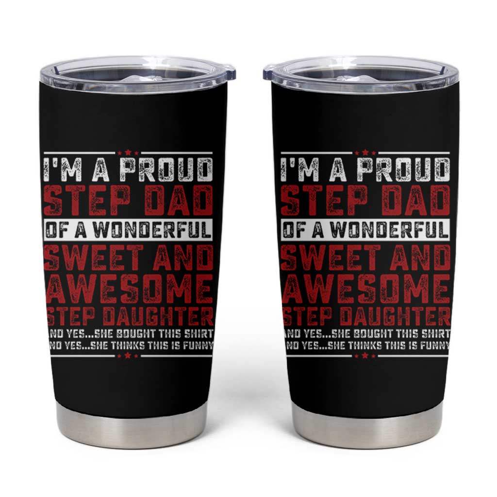 Funny Stepdad Tumbler Cup Step Daughter Bonus Step Dad Fathers Day