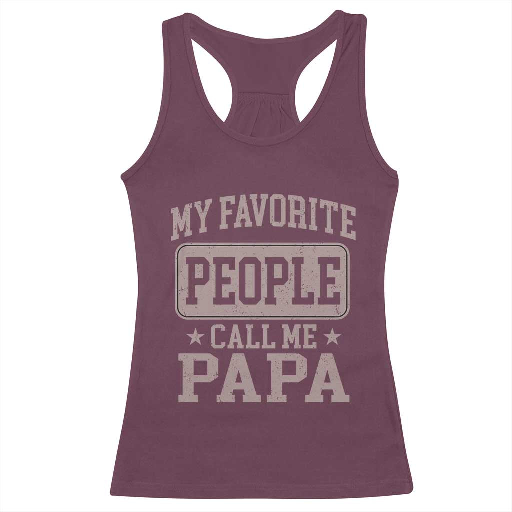 My Favorite People Call Me Papa Racerback Tank Top Retro Fathers Day Gift - Wonder Print Shop