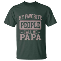 My Favorite People Call Me Papa T Shirt Retro Fathers Day Gift - Wonder Print Shop
