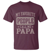 My Favorite People Call Me Papa T Shirt Retro Fathers Day Gift - Wonder Print Shop