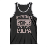 My Favorite People Call Me Papa Tank Top Retro Fathers Day Gift - Wonder Print Shop