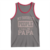 My Favorite People Call Me Papa Tank Top Retro Fathers Day Gift - Wonder Print Shop