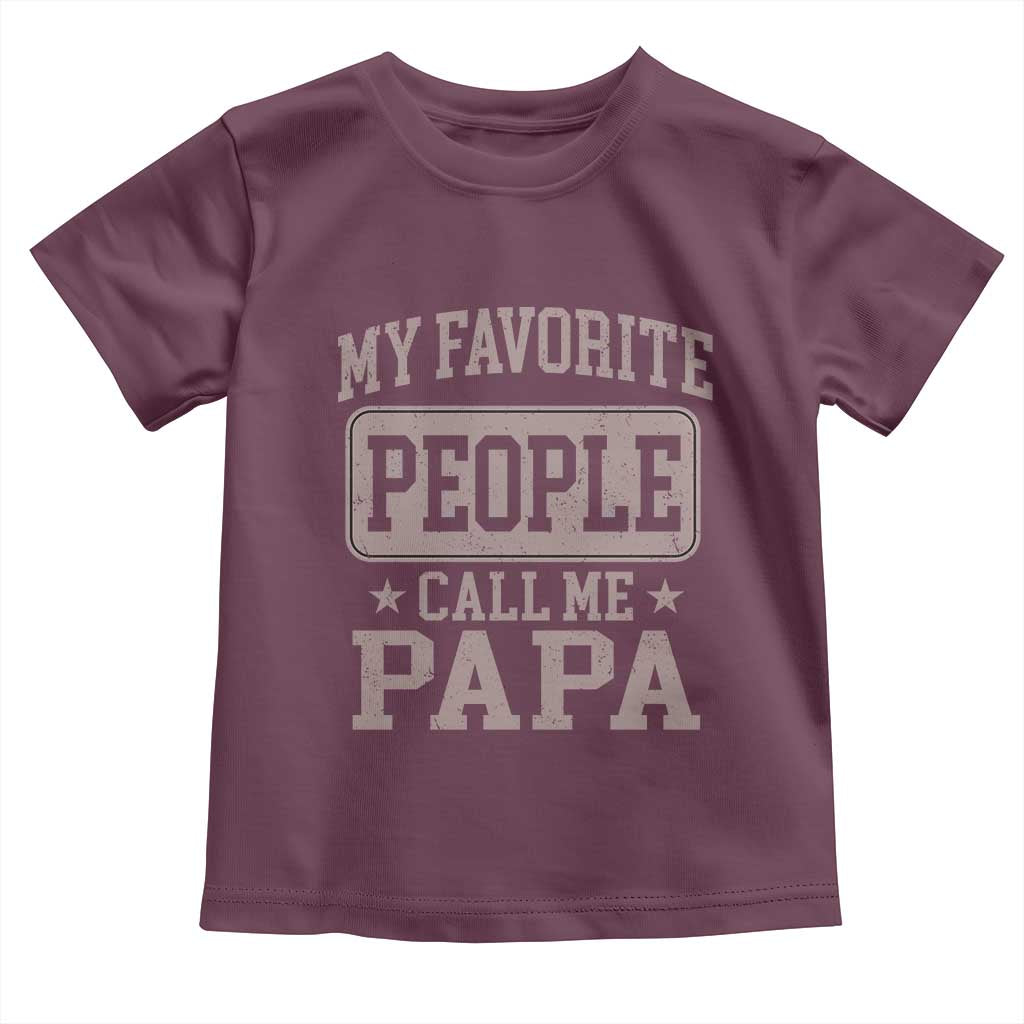 My Favorite People Call Me Papa Toddler T Shirt Retro Fathers Day Gift - Wonder Print Shop