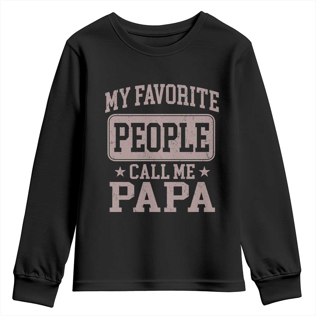 My Favorite People Call Me Papa Youth Sweatshirt Retro Fathers Day Gift - Wonder Print Shop