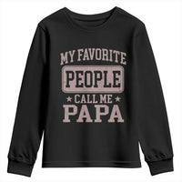 My Favorite People Call Me Papa Youth Sweatshirt Retro Fathers Day Gift - Wonder Print Shop