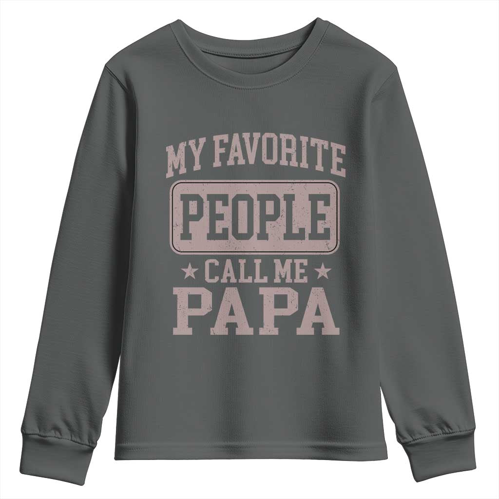 My Favorite People Call Me Papa Youth Sweatshirt Retro Fathers Day Gift - Wonder Print Shop