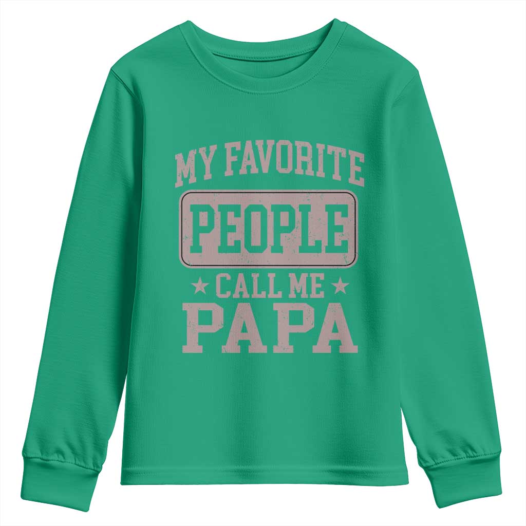 My Favorite People Call Me Papa Youth Sweatshirt Retro Fathers Day Gift - Wonder Print Shop