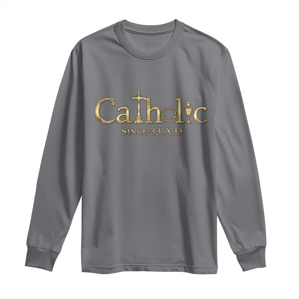 Catholic Since 33 AD Long Sleeve Shirt Christianity Crucifix Jesus Eucharist