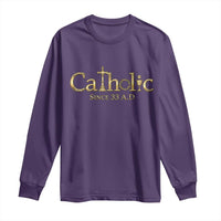 Catholic Since 33 AD Long Sleeve Shirt Christianity Crucifix Jesus Eucharist